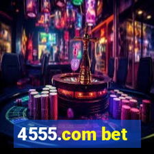 4555.com bet